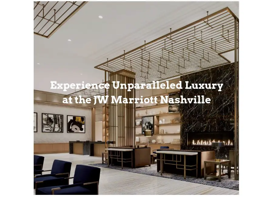 JW Marriott Nashville Experience Unparalleled Luxury Getaway Giveaway - Win A Mini-Getaway & More