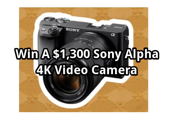 Kal Vitamins Sweepstakes - Win A $1,300 Sony Alpha 4K Video Camera