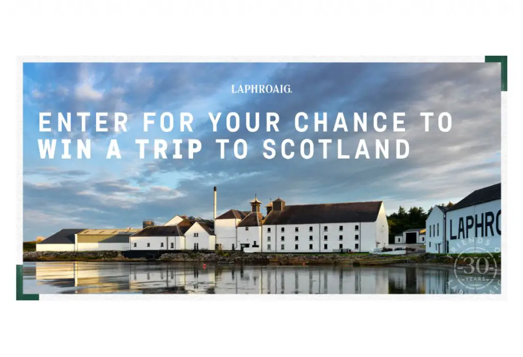 Laphroaig Beam Friends 30th Anniversary Sweepstakes  - Win A Trip For 2 To Scotland (2 Winners)