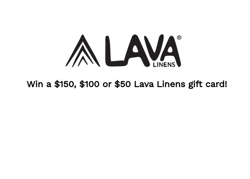 Lava Linens Giveaway - Win A $150, $100 Or $50 Lava Linens Gift Card