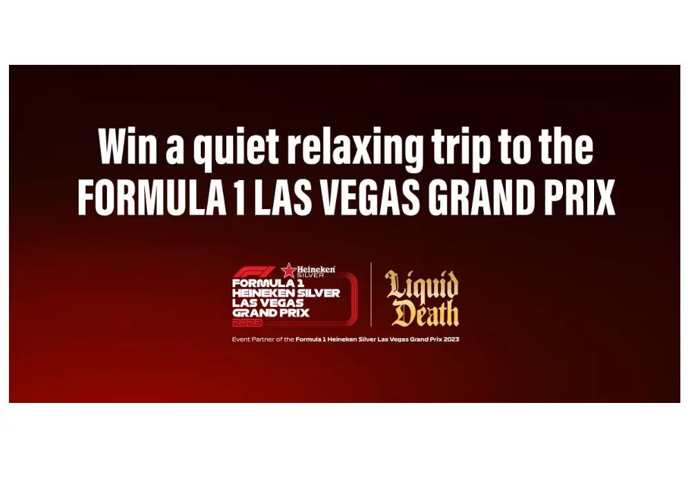 Liquid Death Las Vegas Grand Prix Sweepstakes - Win A Trip For Two To The Formula One Las Vegas Grand Prix