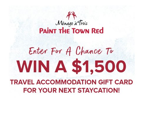 Ménage A Trois Winery Paint The Town Red - Win A $1,500 Travel Gift Card (3 Winners)