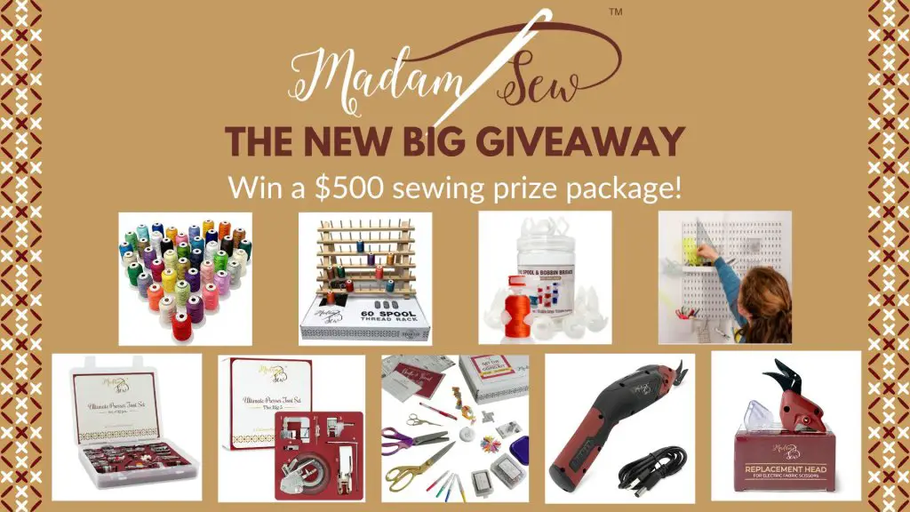 Madam Sew The New Big Giveaway – Enter To Win A $500 Sewing Prize Package