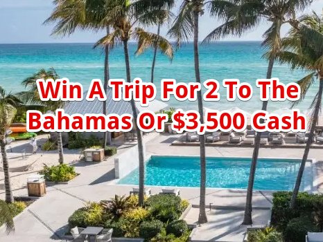 Marketplace Events Bahamas Island Escape Sweepstakes - Win A Trip For 2 To The Bahamas Or $3,500 Cash