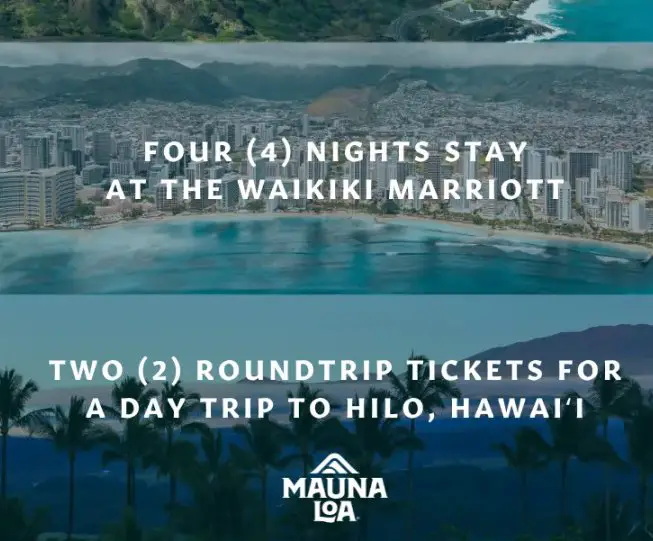 Mauna Loa Hawaii Trip Sweepstakes - Win A Trip For 2 To Honolulu