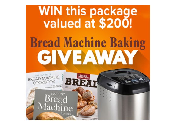 Mother Earth News Bread Machine Baking Giveaway - Artisan Dough & Bread Maker, The Ultimate Bread Machine Cookbook & More Up For GRabs