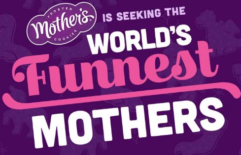 Mother's Cookies "World's Funniest" Mothers" Sweepstakes - Win a Trip for the Whole Family