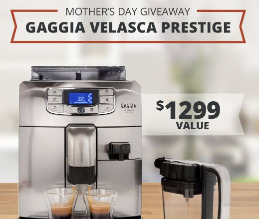 Mothers Day Espresso Machine Giveaway