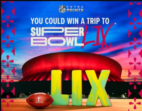 NFL November Super Bowl Trip Sweepstakes – Win A 3 - Night Trip For 2 To Super Bowl LIX In New Orleans