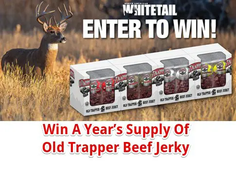 Old Trapper Beef Jerky Fuel Your Hunt Sweepstakes – Win A Year’s Supply Of Old Trapper Beef Jerky