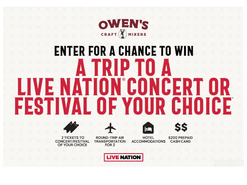 Owen's Mixers Flyaway Sweepstakes - Win A Trip For 2 To A 2025 Live Nation Concert Or Music Festival