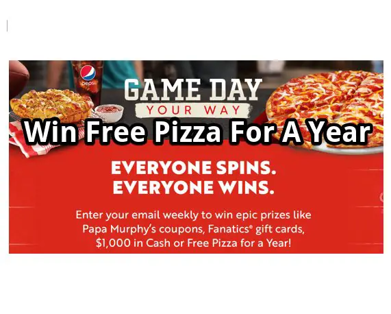 Papa Murphy’s Game Day Your Way Instant Win Game  - Win Free Pizza For A Year Or Other Prizes