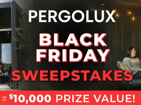 PERGOLUX Black Friday Sweepstakes – Win A $10,000 Gift Certificate