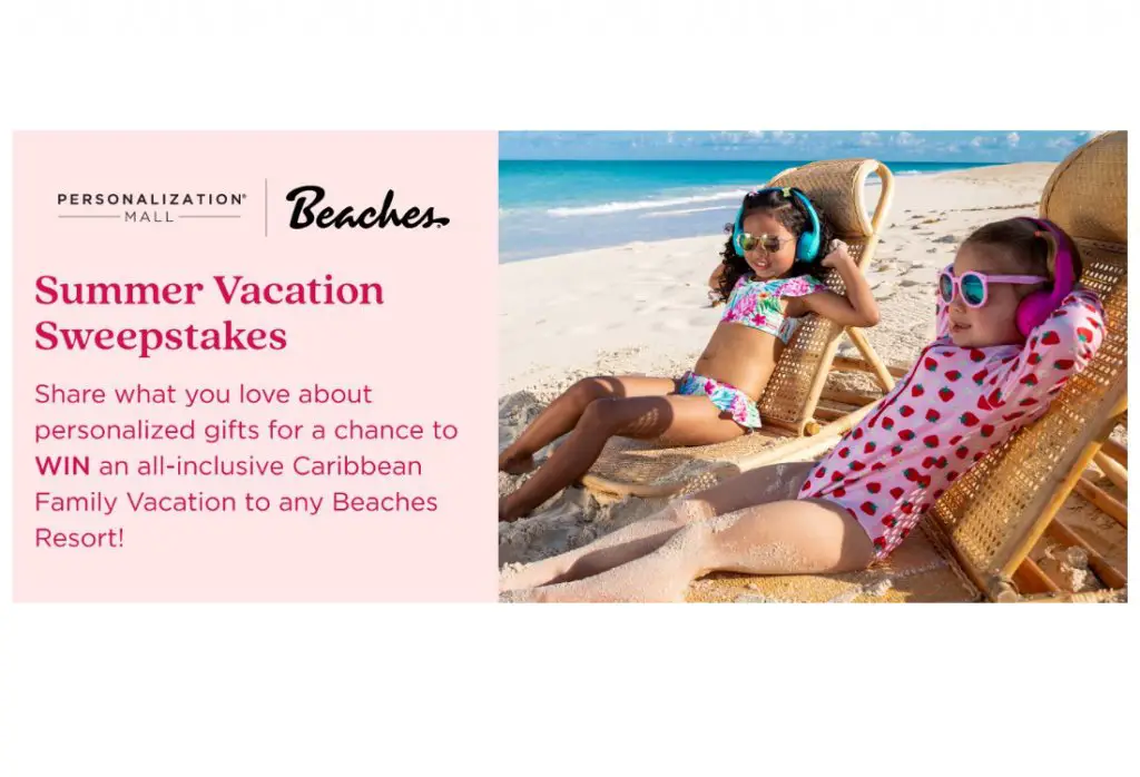 Personalization Mall Summer Vacation Sweepstakes - Win An All-Inclusive Family Vacation