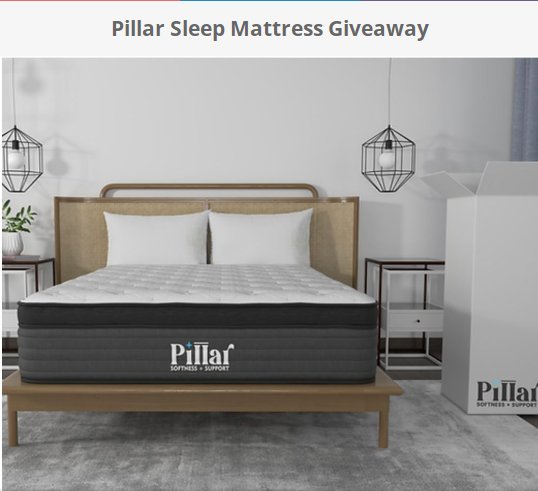 Pillar Sleep Mattress Giveaway - Enter To Win A $1,999 Queen Size Pillar Sleep Mattress