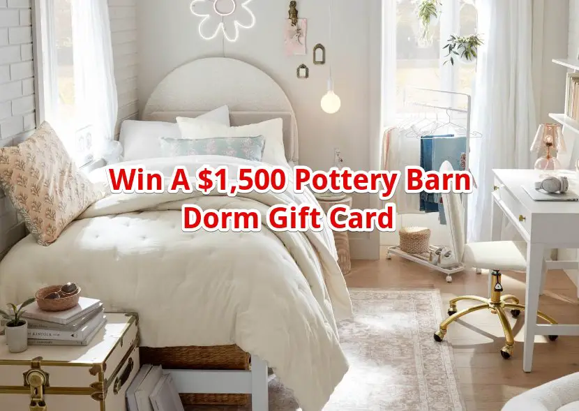 Pottery Barn Dorm Sweepstakes - Win A $1,500 Pottery Barn Dorm Gift Card