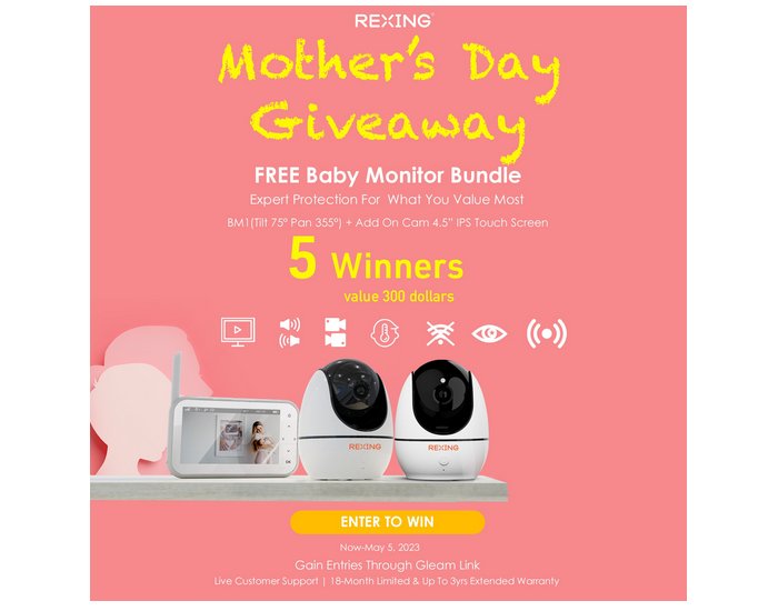 Rexing Mother’s Day Free Giveaway - Win A Baby Monitor Package (5 Winners)