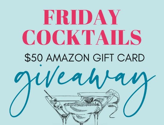 Rita Reviews Friday Cocktails $50 Amazon Gift Card Giveaway