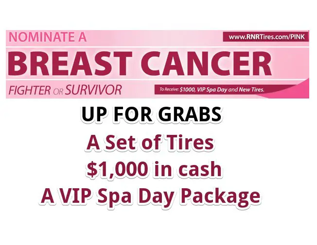 RNR Tires Express Breast Cancer Survivor Giveaway - Win A Set of Tires, $1,000 Cash & VIP Spa Day Package