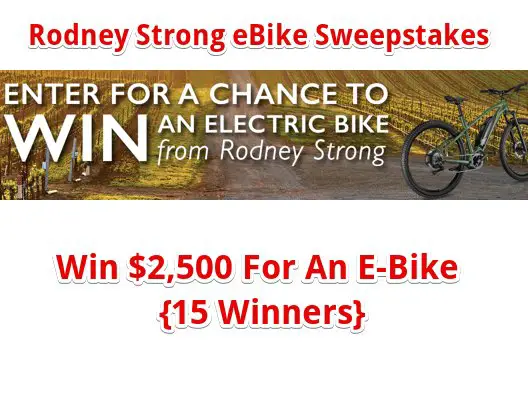 Rodney Strong eBike Sweepstakes – Win A $2,500 e-Bike (15 Winners)