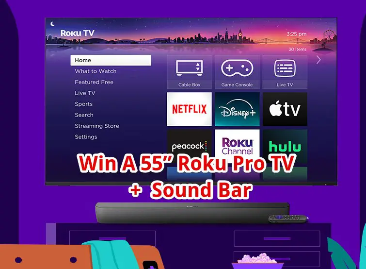 Roku Streaming Day Sweepstakes - Win A 55” Roku Pro TV +  Sound Bar