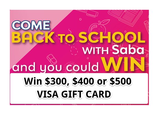 SABA Back to School Sweepstakes - $300, $400 & $500 VISA Gift Cards Up For Grabs