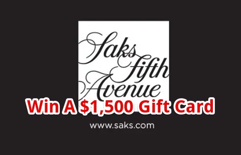 Saks Fifth Avenue August Shopping Spree Sweepstakes - Win A $1,500 Saks Fifth Avenue Gift Card