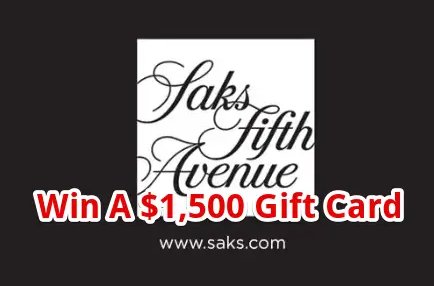 Saks Fifth Avenue Shopping Spree Sweepstakes - Win A $1,500 Saks Fifth Avenue Gift Card