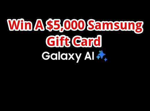 Samsung Product Reservation Sweepstakes - Win A $5,000 Gift Card