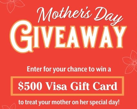 San Antonio Fruit Farm Mother’s Day Sweepstakes  - Win A $500 VISA Gift Card