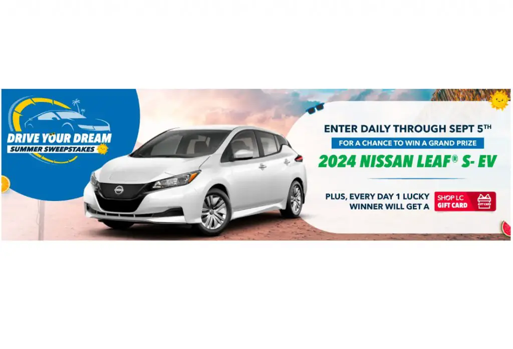 Shop LC Drive Your Dream Sweepstakes - Win A 2024 Nissan Leaf EV