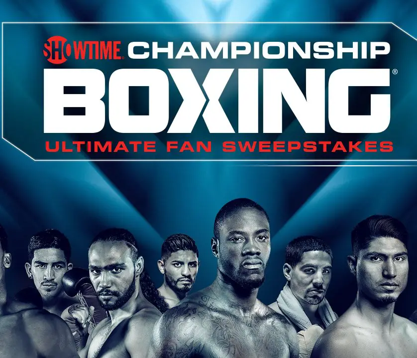 Showtime Championship Boxing 2018 Ultimate Fan Sweepstakes