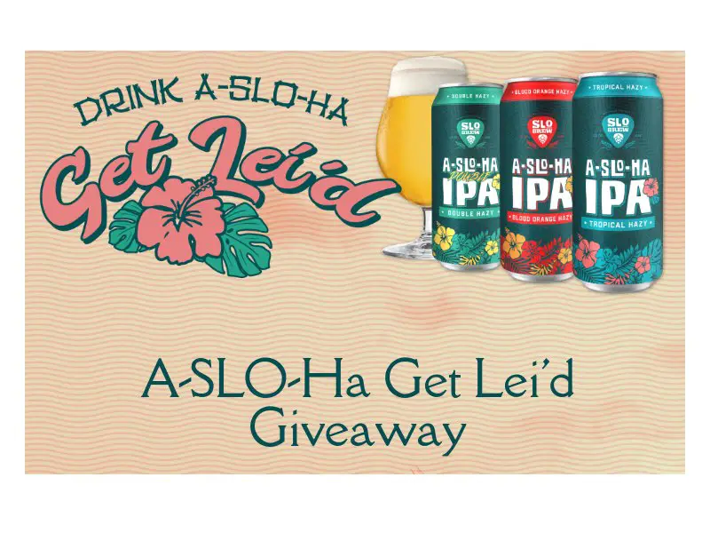 SLO Brew A-Slo-Ha Get Lei’d Sweepstakes 2023 - Win 2 Round Trip Tickets From California To Hawaii