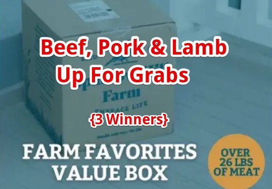 Sparrow Hill Farm Meaty Start To 2024 Sweepstakes – Beef Pork & Lamb Up For Grabs (3 Winners)