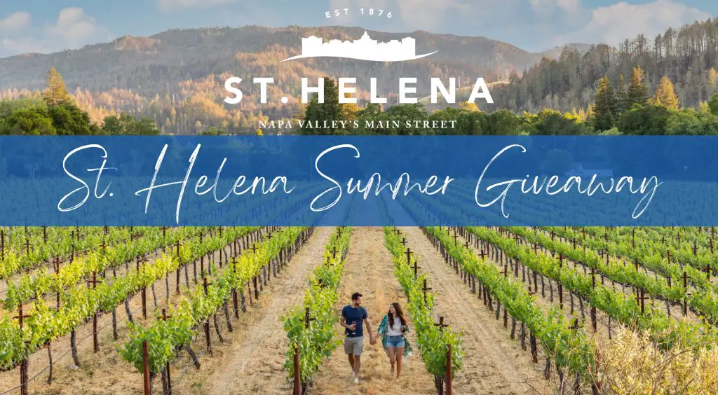 St. Helena Summer Giveaway - Win A $5,000  Napa Valley Getaway For 2