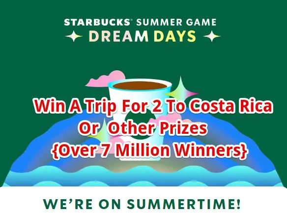 Starbucks Summer Instant Win Game And Sweepstakes – Win A Trip For 2 To Costa Rica + Other Prizes (7,550,108 Winners)