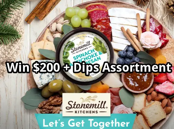 Stonemill Let's Get Together Sweepstakes - Win A $200 Visa Gift Card + Dips Assortment