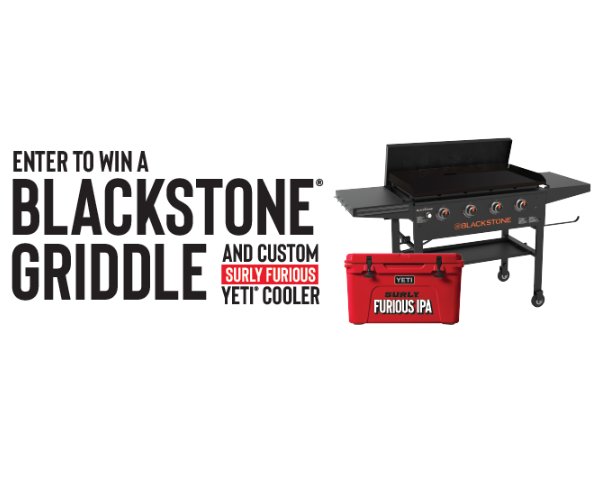 Surly Brewing Co. Grill Furiously Enter To Win A Blackstone Griddle & A Yeti Cooler