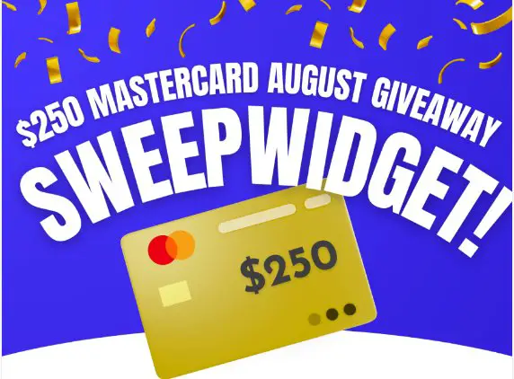 Sweep Widget $250 Mastercard Giveaway – Win A $250 Mastercard Gift Card