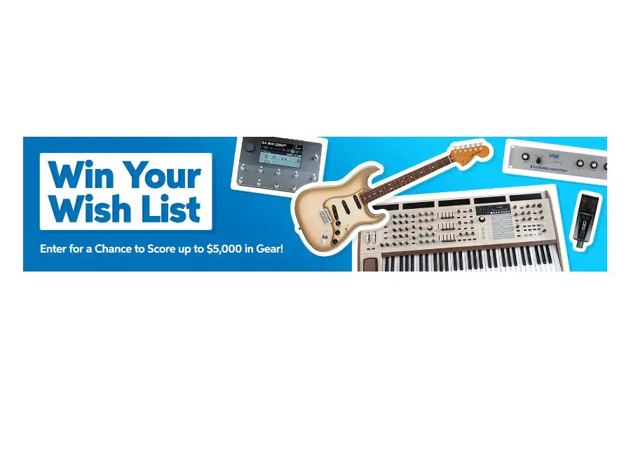 Sweetwater Sound $5,000 Win Your Wishlist Giveaway - Win Musical Instruments Worth $5,000