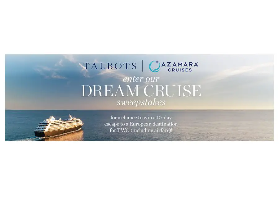 Talbots Cruise Sweepstakes - Win A Cruise Voucher & Talbots Gift Card