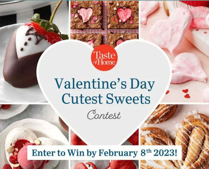 Taste Of Home Valentine’s Day Cutest Sweets Contest - Win $500