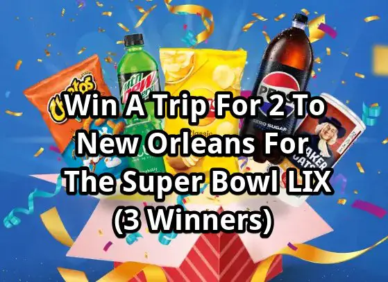 Tasty Rewards Super Bowl LIX Experience Sweepstakes – Win A Trip For 2 To New Orleans For The Super Bowl LIX (3 Winners)