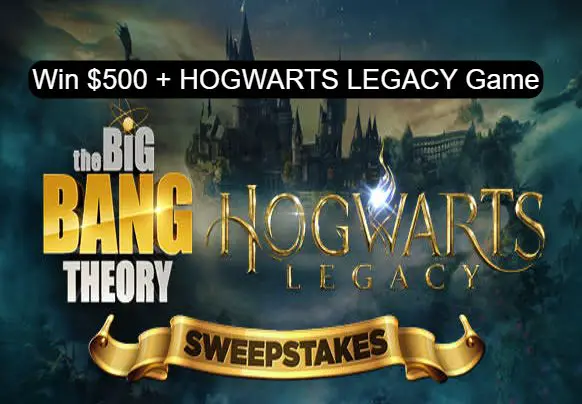 The Big Bang Theory HOGWARTS LEGACY Sweepstakes - Win $500 + HOGWARTS LEGACY Game