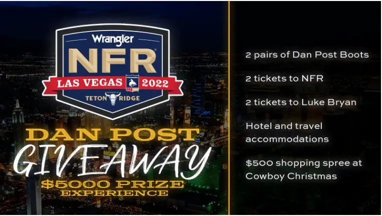 The Dan Post 2022 NFR Experience Giveaway - Win A $5,000 Trip To Las Vegas For The NFR