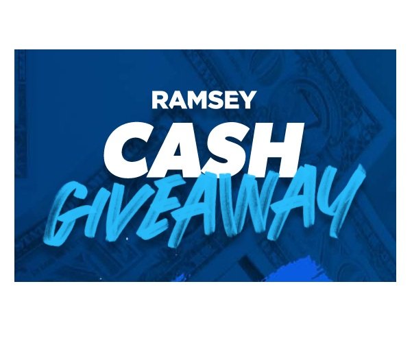 The Ramsey Cash Giveaway - Win $500 Weekly or $3,000 Grand Prize