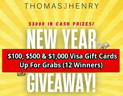 Thomas J. Henry New Year, New Cash Giveaway – $100, $500 & $1,000 Visa Gift Cards Up For Grabs (12 Winners)