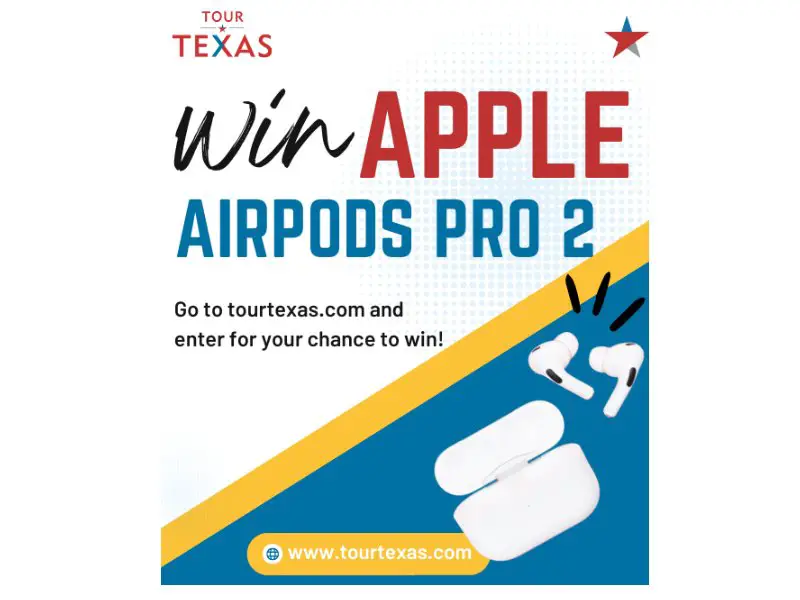 Tour Texas Sweepstakes - Win A Pair Of Airpods Pro 2 Earphones