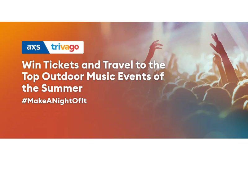 Trivago N.V. And AXS Summer Venue Sweepstakes - Win A Trip For Two To Watch Up To Three Events