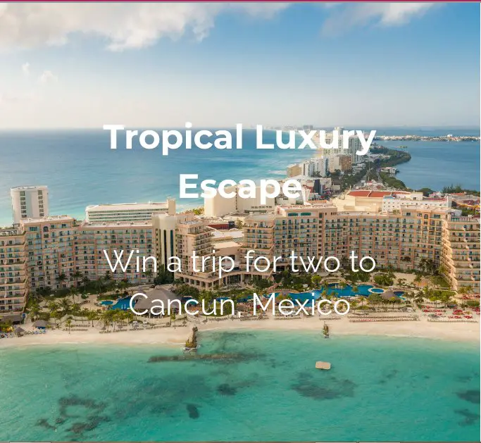 Tropical Luxury Escape to Mexico Sweepstakes - Win A $3,500 Trip To Mexico